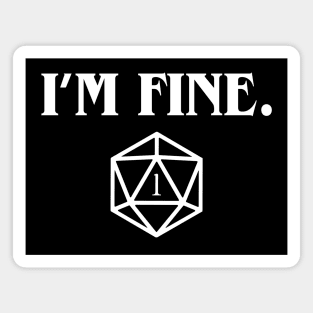 I'm Fine Critical Fail Dice Magnet